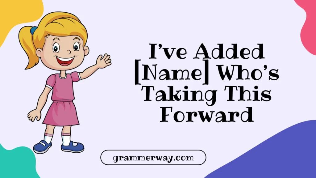  Including [Name] So They’re Aware