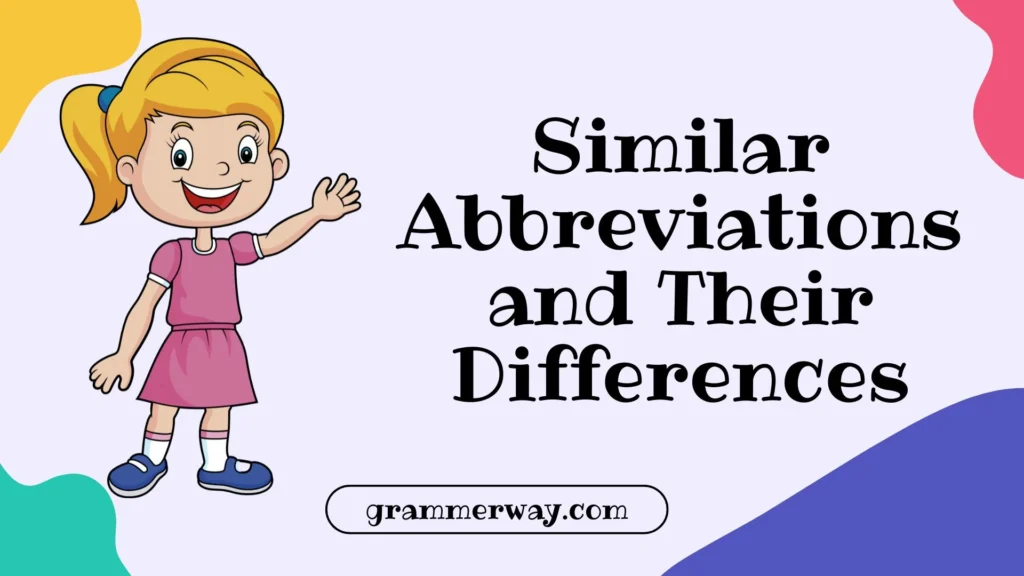 Similar Abbreviations and Their Differences