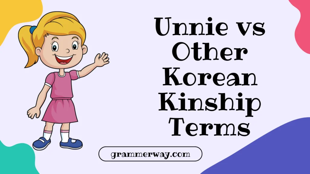 Unnie vs Other Korean Kinship Terms