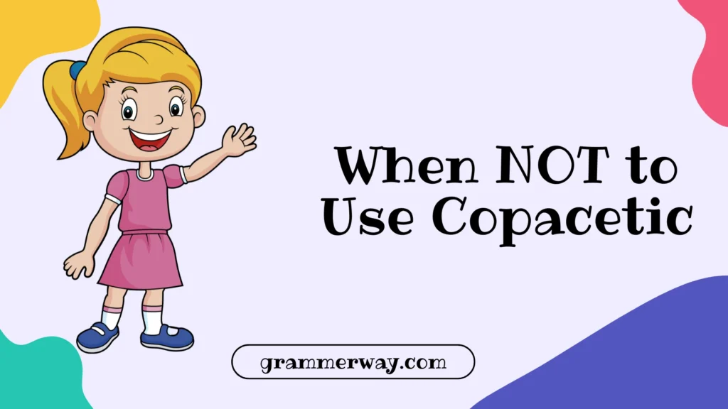 When NOT to Use Copacetic