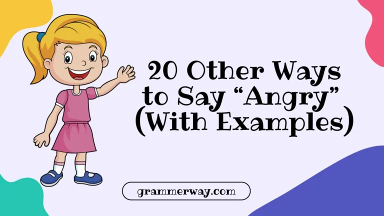 20 Other Ways to Say “Angry” (With Examples)