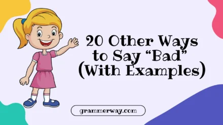 20 Other Ways to Say “Bad” (With Examples)