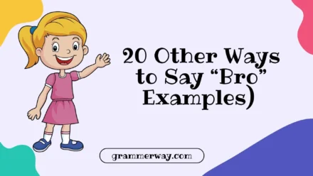 20 Other Ways to Say “Bro” (With Examples)