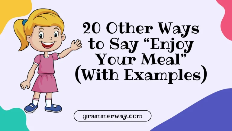 20 Other Ways to Say “Enjoy Your Meal” (With Examples)