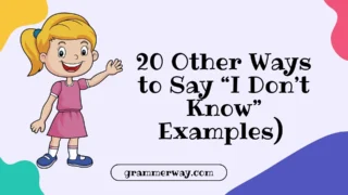 20 Other Ways to Say “I Don’t Know” (With Examples)