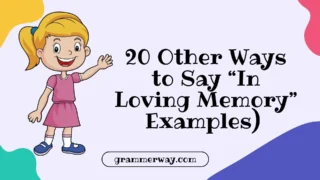 20 Other Ways to Say “In Loving Memory” (With Examples)