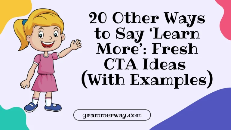 20 Other Ways to Say ‘Learn More’: Fresh CTA Ideas (With Examples)