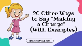 20 Other Ways to Say “Making a Change” (With Examples)