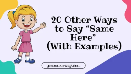 20 Other Ways to Say “Same Here” (With Examples)