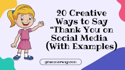 20 Creative Ways to Say “Thank You on Social Media” (With Examples)