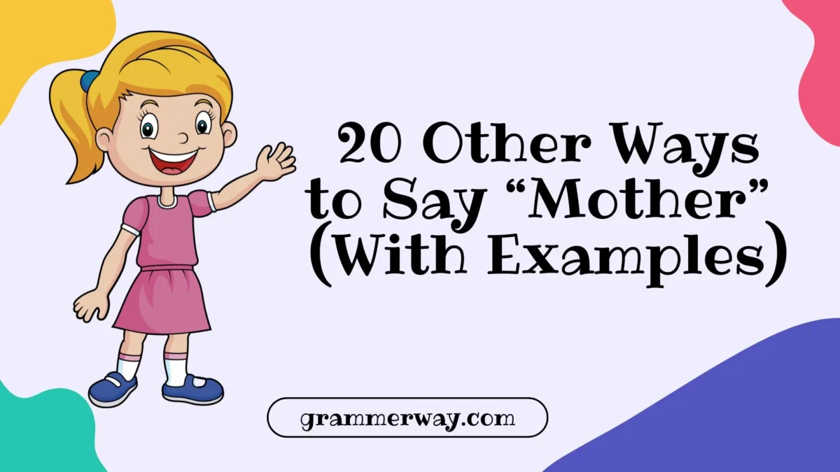 20 Other Ways to Say “Mother” (With Examples)