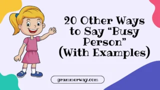 20 Other Ways to Say “Busy Person” (With Examples)