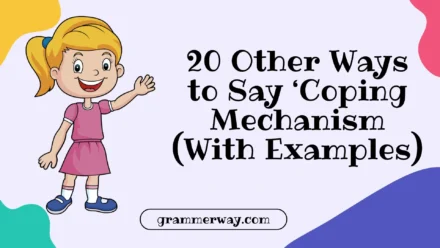 20 Other Ways to Say ‘Coping Mechanism’ (With Examples)