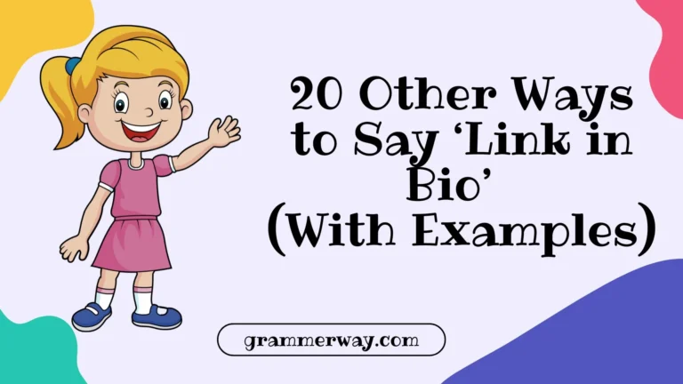 20 Other Ways to Say ‘Link in Bio’ (With Examples)