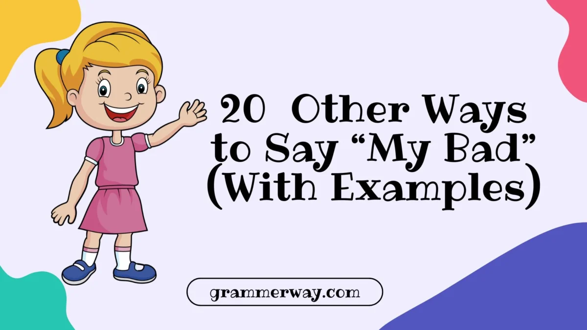20 Other Ways to Say “My Bad” (With Examples)