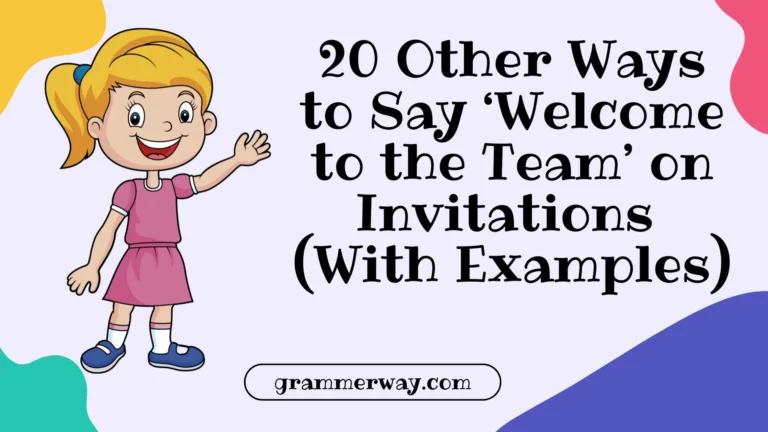 20 Other Ways to Say ‘Welcome to the Team’ on Invitations (With Examples)
