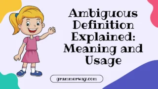Ambiguous Definition Explained: Meaning and Usage