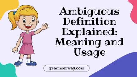 Ambiguous Definition Explained: Meaning and Usage