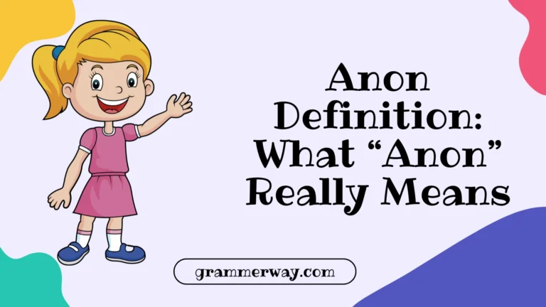 Anon Definition: What “Anon” Really Means