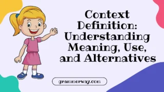 Context Definition: Understanding Meaning?