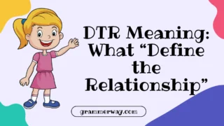 DTR Meaning: What “Define the Relationship” Really Means