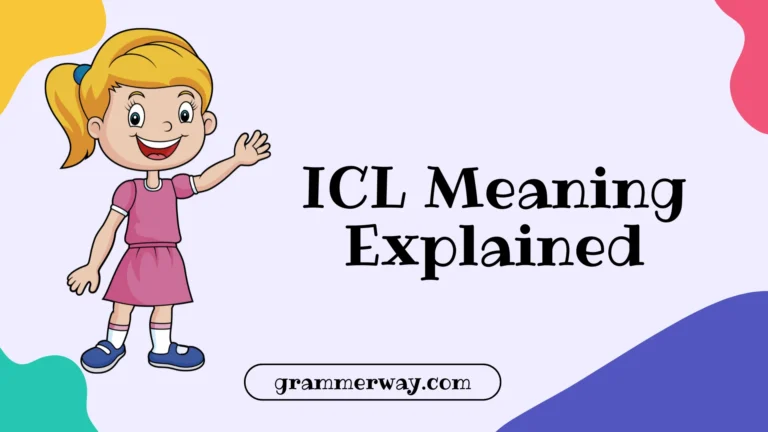 ICL Meaning Explained: What ICL Really Means in Texting
