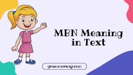 MBN Meaning in Text: What It Really Means