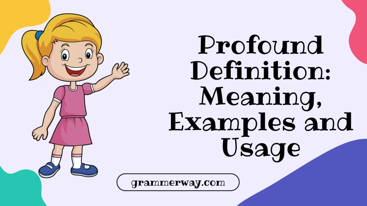 Profound Definition: Meaning, Examples and Usage