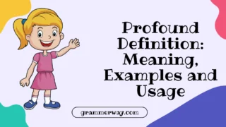 Profound Definition: Meaning, Examples and Usage