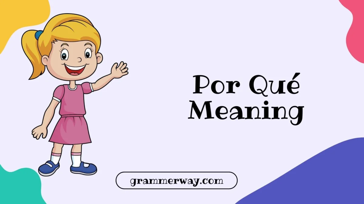 Por Qué Meaning (Hiatus Meaning): Your Deep Dive Into Spanish Grammar & Linguistics