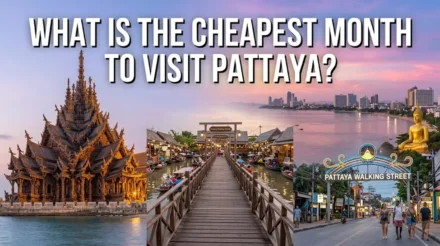 What Is the Cheapest Month to Visit Pattaya?